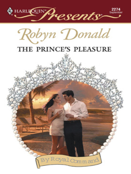 Title details for The Prince's Pleasure by Robyn Donald - Available